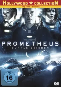 Ridley Scott - Prometheus - Dunkle Zeichen