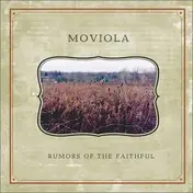 Moviola - Rumors of the Faithful