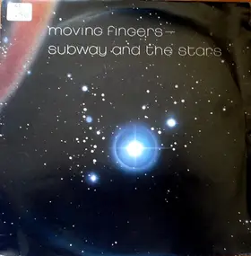 Moving Fingers - Subway And The Stars