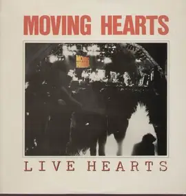 Moving Hearts - Live Hearts