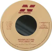 7'' - Moving Pictures - What About Me
