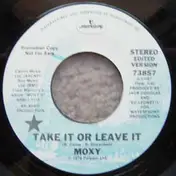 Moxy - Take It Or Leave It