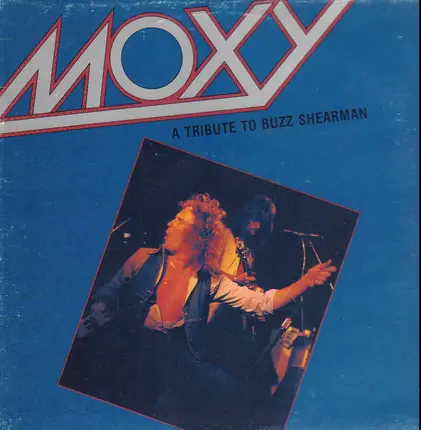 Moxy - A Tribute To Buzz Shearman