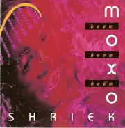 Moxo Shriek - Boom, Boom, Boom