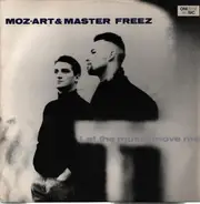 Moz-Art & Master Freez - Let The Music Move Me