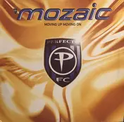 Mozaic - Moving Up Moving On