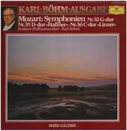 Mozart - Berliner Philh., Böhm - Mozart: Symphonien Nr. 32 G-Dur • Nr. 35 D-Dur »Haffner« • Nr. 36 C-Dur »Linzer«