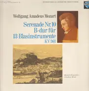 Mozart - Günther Wich - Serenade Nr. 10, B-dur für 13 Blasinstrumente, KV 361