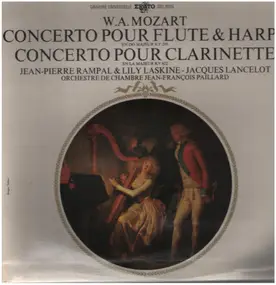 Wolfgang Amadeus Mozart - Concerto Pour Flûte & Harpe En Do Majeur KV 299 / Concerto Pour Clarinette En La Majeur KV 622