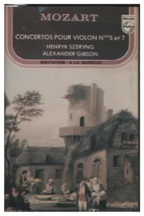 Mozart - Concertos Pour Violon Nos. 5 Et 7