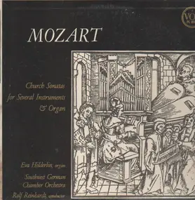 Wolfgang Amadeus Mozart - Church Sonatas For Several Instruments & Organ (Hölderlin, Reinhardt)