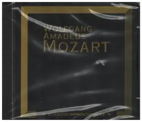 Wolfgang Amadeus Mozart - Clasicos Imprescindibles