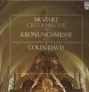 Mozart - Credo-Messe, Krönungsmesse,, LSO, John Alldis Choir, Colin Davis