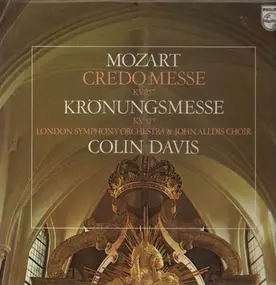 Wolfgang Amadeus Mozart - Credo-Messe, Krönungsmesse,, LSO, John Alldis Choir, Colin Davis