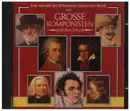 CD - Mozart / Bach / Liszt / Tchaikovsky / Elgar a.o. - Grosse Komponisten und ihre Musik