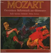 Mozart/ Basler Sinfonie-Orchester, Moshe Atzmon - Ouvertüren * Balletmusik aus 'Idomeneo'