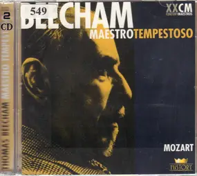 Wolfgang Amadeus Mozart - Beecham: Maestro Tempestoso