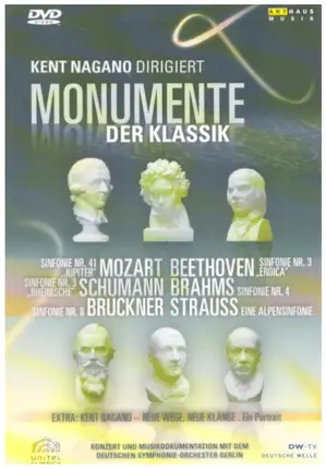 Mozart / Beethoven / Schumann / Brahms / Bruckner / R. Strauss - Kent Nagano dirigiert Monumente der Klassik