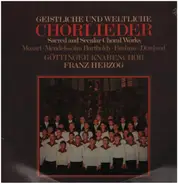 Mozart / Brahms / Dowland a.o. - Chorlieder - Sacred And Secular Choral Works