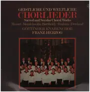 Mozart / Brahms / Dowland a.o. - Chorlieder - Sacred And Secular Choral Works