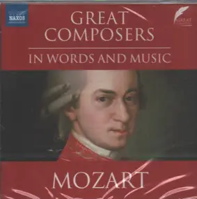 Wolfgang Amadeus Mozart - Great Composers - In Words and Music