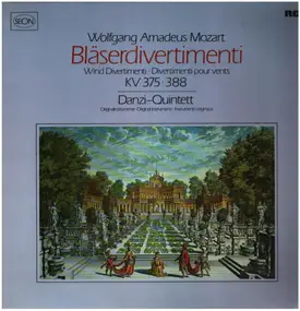 Wolfgang Amadeus Mozart - Bläserdivertimenti ∙ Wind Divertimenti ∙ Divertimenti Pour Vents - KV 375 ∙ 388