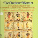 LP - Mozart - Der heitere Mozart - Ein musikalischer Spaß KV522, Galimathias Musicum