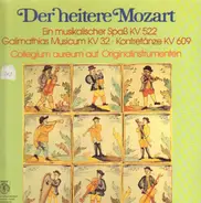 Mozart - Der heitere Mozart - Ein musikalischer Spaß KV522, Galimathias Musicum