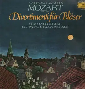 Wolfgang Amadeus Mozart - Divertimenti für Bläser,, Bläservereinigung dre Wiener Philharmoniker