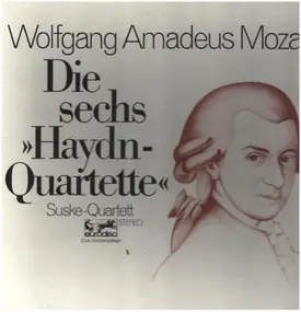 Wolfgang Amadeus Mozart - Die sechs Haydn-Quartette,, Suske-Quartett