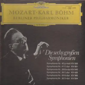 Wolfgang Amadeus Mozart - Die sechs großen Symphonien  (Karl Böhm)