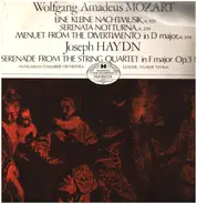 Wolfgang Amadeus Mozart , Joseph Haydn , Hungarian Chamber Orchestra ,Leader Vilmos Tátrai - Eine Kleine Nachtmusik,K. 525 / Serena Notturna, K. 239 / Menuet From The Divertimento In D Major,