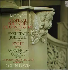 Wolfgang Amadeus Mozart - Exsultate Jubilate, Vesperae Solennes De Confessore, Kyrie In D Minor