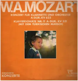 Wolfgang Amadeus Mozart - Konzert für Klarinette und Orchester / Klaviersonate Nr. 11