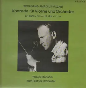 Wolfgang Amadeus Mozart - Konzerte für Violine und Orchester D-dur KV 218 und D-dur KV 271a