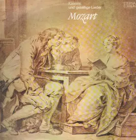 Wolfgang Amadeus Mozart - Kanons und gesellige Lieder