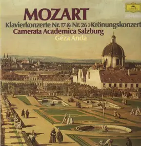 Wolfgang Amadeus Mozart - Klavierkonzerte Nr.17 & 26 - Geza Anda, Camerata Academica des Salzburger Mozarteums