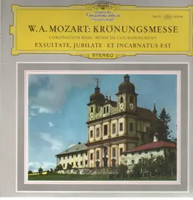 Wolfgang Amadeus Mozart - Krönungsmesse / Exultate, Jubilate, Et Incarnatus Est,, I. Markevitch / F. Fricsay