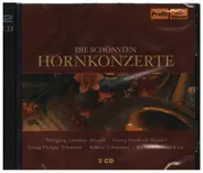 Mozart / Händel / Telemann / Schumann a.o. - Die schönsten Hornkonzerte