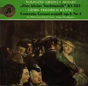 10'' - Mozart / Händel - Serenade: 'Eine Kleine Nachtmusik', K 525 / Concerto Grosso In A Minor Op. 6 No. 4