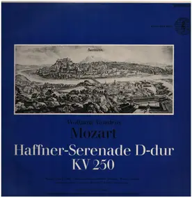 Wolfgang Amadeus Mozart - Haffner Serenade D-dur KV 250