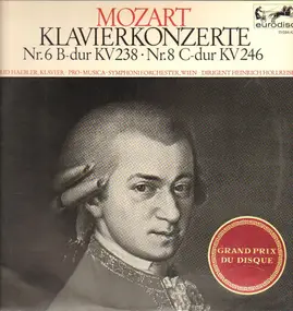 Wolfgang Amadeus Mozart - Konzert für Klavier und orchester Nr.6 B-dur KV 238* Konzert für Klavier und Orchester Nr.8 C-dur K