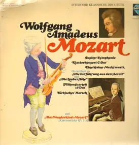 Wolfgang Amadeus Mozart - Jupiter-Symphonie, Klavierkonzert C-Dur, Nachtmusik, 2 Ouvertüren u.a.