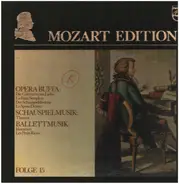 Mozart - Opera Buffa / Schauspielmusik / Ballettmusik