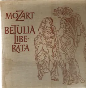 Wolfgang Amadeus Mozart - La Betulia Liberata, K. 118