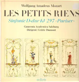 Wolfgang Amadeus Mozart - Les Petits Riens - Sinfonie D-dur KV 297 'Pariser' (Dumont)