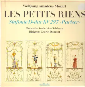 Wolfgang Amadeus Mozart - Les Petits Riens - Sinfonie D-dur KV 297 'Pariser' (Dumont)