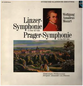 Wolfgang Amadeus Mozart - Linzer-Symphonie C-Dur KV 425 / Prager-Symphonie D-Dur KV 504