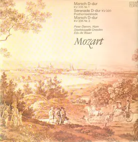 Wolfgang Amadeus Mozart - Marsch D-dur KV 335 Nr.1 / Serenade D-dur KV 320 / Marsch D-dur