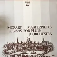 Mozart - Masterpieces K.313/315 For Flute & Orchestra